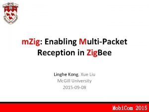 m Zig Enabling MultiPacket Reception in Zig Bee