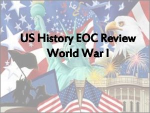 US History EOC Review World War I 1