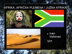 AFRIKA AFRIKA PLEMENA I JUNA AFRIKA Ivan Vehovec