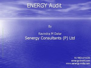 ENERGY Audit By Ravindra M Datar Senergy Consultants