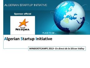 Sponsor officiel Algerian Startup Initiative MINIBOOTCAMPS 2013 En