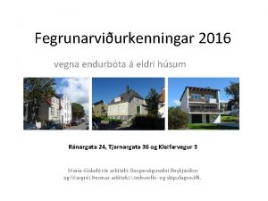 Fegrunarviurkenningar 2016 vegna endurbta eldri hsum Rnargata 24