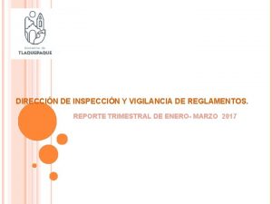 DIRECCIN DE INSPECCIN Y VIGILANCIA DE REGLAMENTOS REPORTE