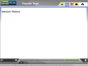 Tensile Test Version History Tensile Test To study