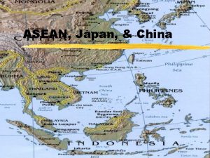 ASEAN Japan China Outline z ASEAN Japan y