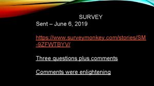 SURVEY Sent June 6 2019 https www surveymonkey