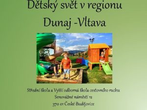 Dtsk svt v regionu Dunaj Vltava Stedn kola