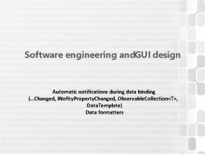 Software engineering and GUI design Automatic notifications during