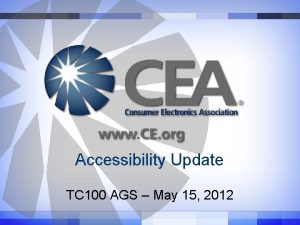 Accessibility Update TC 100 AGS May 15 2012