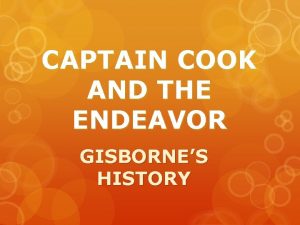 CAPTAIN COOK AND THE ENDEAVOR GISBORNES HISTORY James