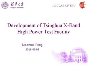 ACCLAB OF THU Development of Tsinghua XBand High