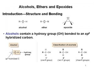 Alcohols Ethers and Epoxides IntroductionStructure and Bonding Alcohols