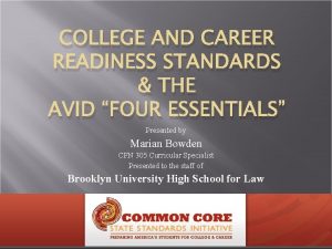 COLLEGE AND CAREER READINESS STANDARDS THE AVID FOUR