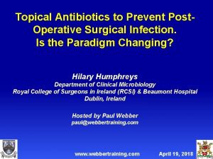 Topical Antibiotics to Prevent Post Operative Surgical Infection