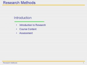 Research Methods Introduction Introduction to Research Course Content