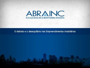 O distrato e o desequilbrio nos Empreendimentos imobilirios