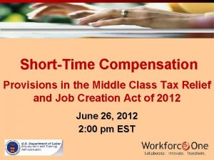 ShortTime Compensation Provisions in the Middle Class Tax