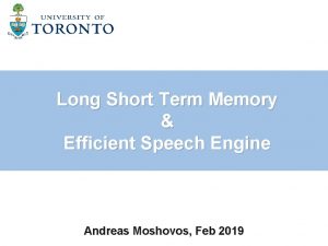 Long Short Term Memory Efficient Speech Engine Andreas