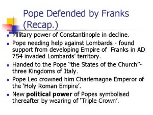 Pope Defended by Franks Recap n n n