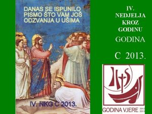 IV NEDJELJA KROZ GODINU GODINA C 2013 U