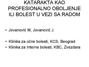 KATARAKTA KAO PROFESIONALNO OBOLJENJE ILI BOLEST U VEZI