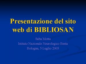 Presentazione del sito web di BIBLIOSAN Saba Motta