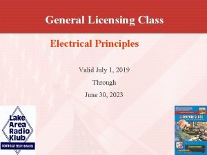General Licensing Class Electrical Principles Valid July 1