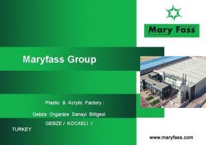 Maryfass Group Plastic Acrylic Factory Gebze Organize Sanayi