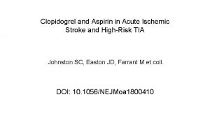 Clopidogrel and Aspirin in Acute Ischemic Stroke and