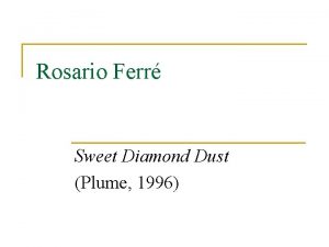 Rosario Ferr Sweet Diamond Dust Plume 1996 A