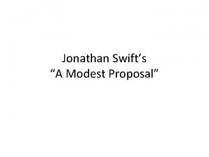 Jonathan Swifts A Modest Proposal Who Was Swift