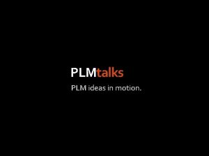 PLMtalks PLM ideas in motion PLM A definition