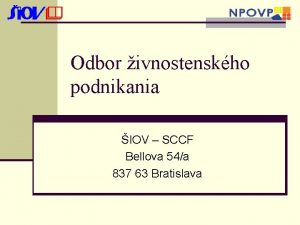 Odbor ivnostenskho podnikania IOV SCCF Bellova 54a 837