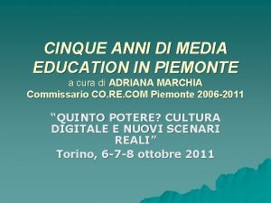 CINQUE ANNI DI MEDIA EDUCATION IN PIEMONTE a