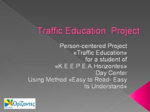 Traffic Education Project Personcentered Project Traffic Education for