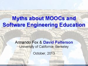 Myths about MOOCs and Software Engineering Education Armando