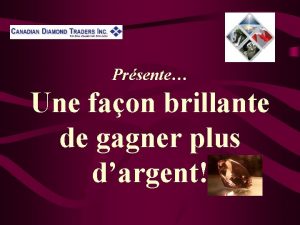 Prsente Une faon brillante de gagner plus dargent