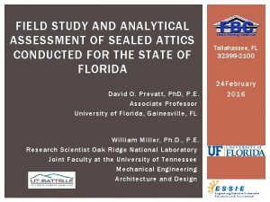 FIELD STUDY AND ANALYTICAL ASSESSMENT OF SEALED ATTICS