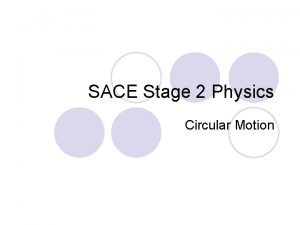 SACE Stage 2 Physics Circular Motion SpeedVelocity in