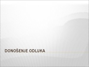 DONOENJE ODLUKA Podela aktivnosti organizacije u odnosu na