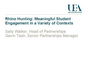 Rhino Hunting Meaningful Student Engagement in a Variety