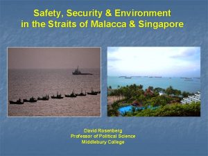 Safety Security Environment in the Straits of Malacca