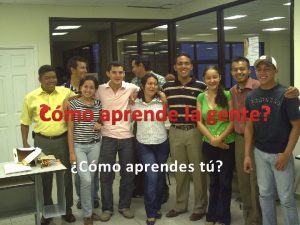 Cmo aprende la gente Cmo aprendes t Te