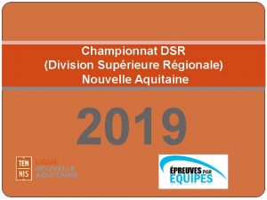 Championnat DSR Division Suprieure Rgionale Nouvelle Aquitaine 2019