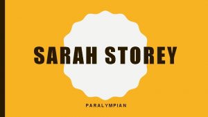 SARAH STOREY PARALYMPIAN SARAH JOANNE STOREY Sarah Storey