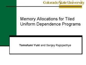 Memory Allocations for Tiled Uniform Dependence Programs Tomofumi