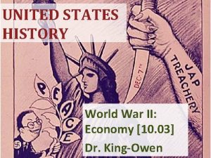 UNITED STATES HISTORY World War II Economy 10