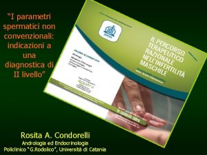 I parametri spermatici non convenzionali indicazioni a una