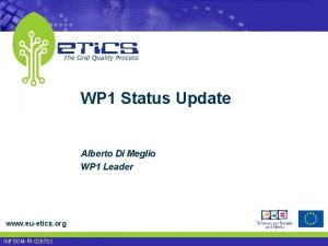 WP 1 Status Update Alberto Di Meglio WP