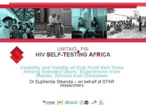 UNITAID PSI HIV SELFTESTING AFRICA Usability and Validity